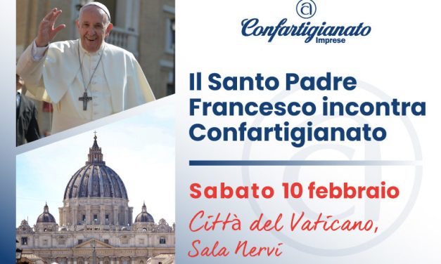 IL PAPA INCONTRA GLI ARTIGIANI – In 150 dalla Sardegna all’udienza privata con Papa Francesco. Sabato 10 alla Città del Vaticano. Daniele Serra (Segretario Confartigianato Sardegna): “Occasione per sentirsi comunità e crescere insieme, come imprenditori, colleghi, amici e famiglie”.
